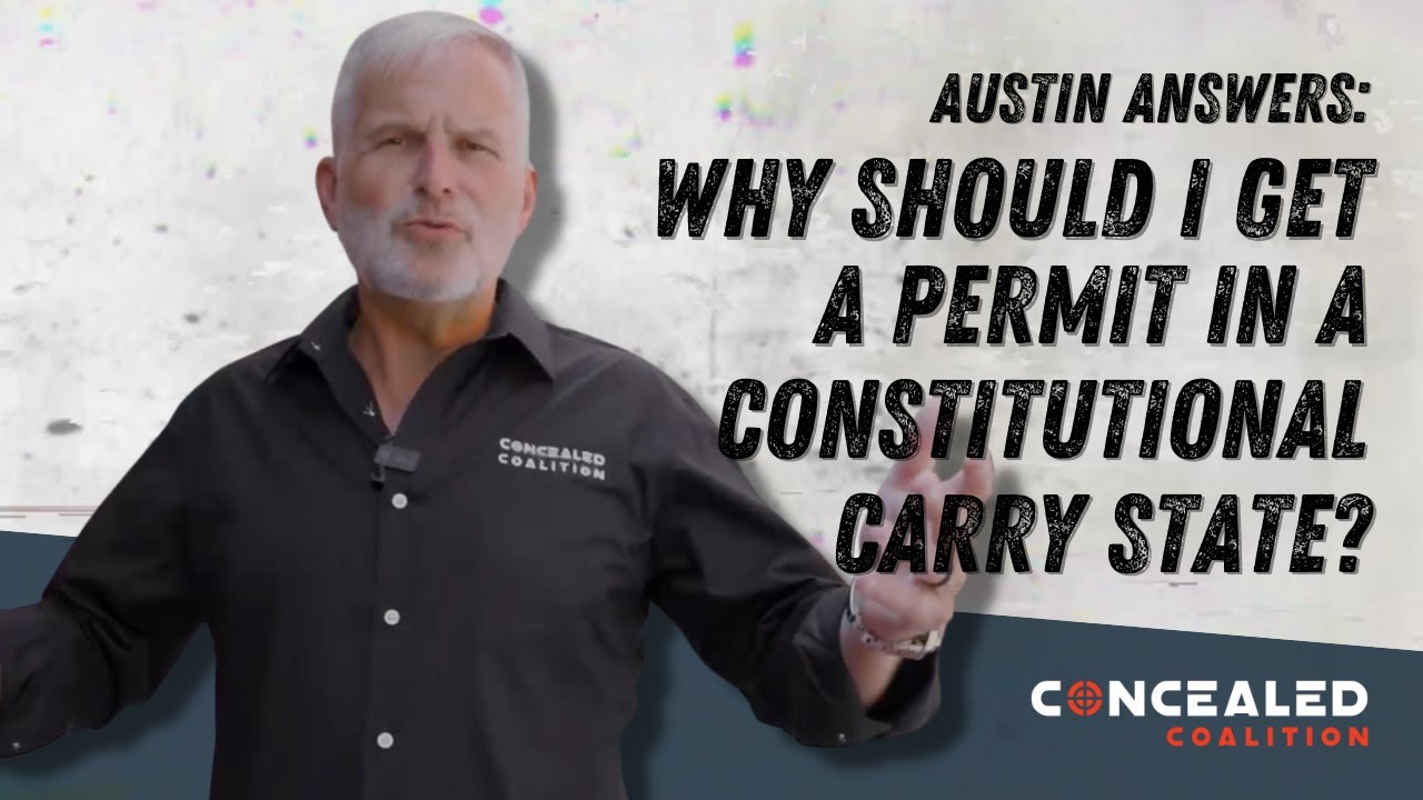 Austin Answers - Why Would I Want to Get a Permit if I Live in a Constitutional Carry State?