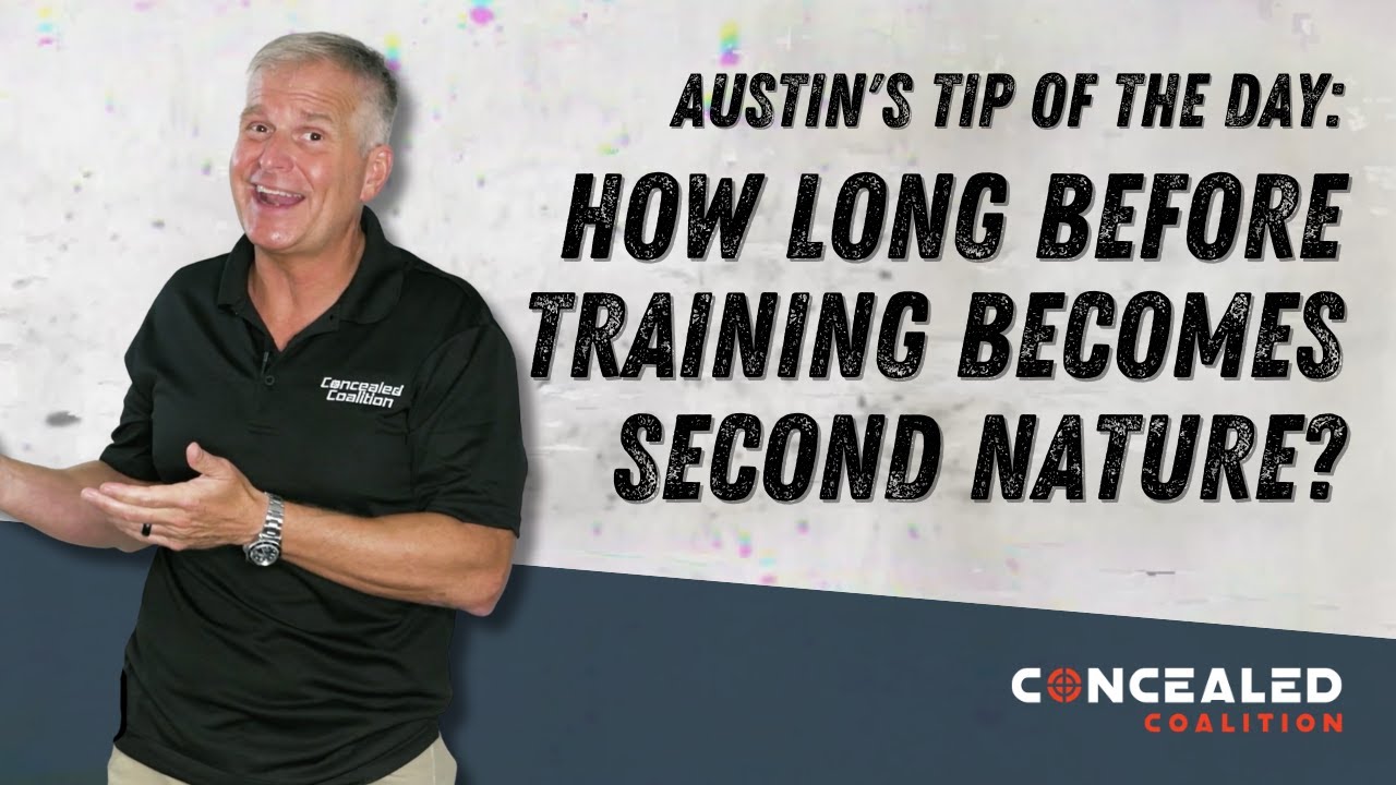 Tip of the Day: How Long Before Firearms Training Becomes Second Nature?