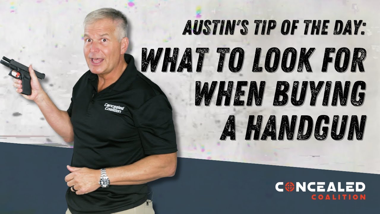 Tip of the Day: What To Look for When Buying a Handgun
