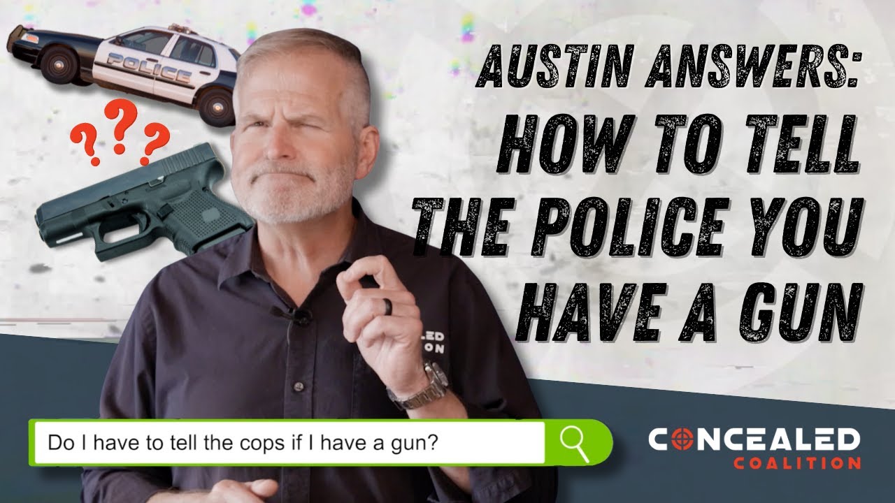 Do I Have to Tell the Cops I Have a Gun? - Austin Answers